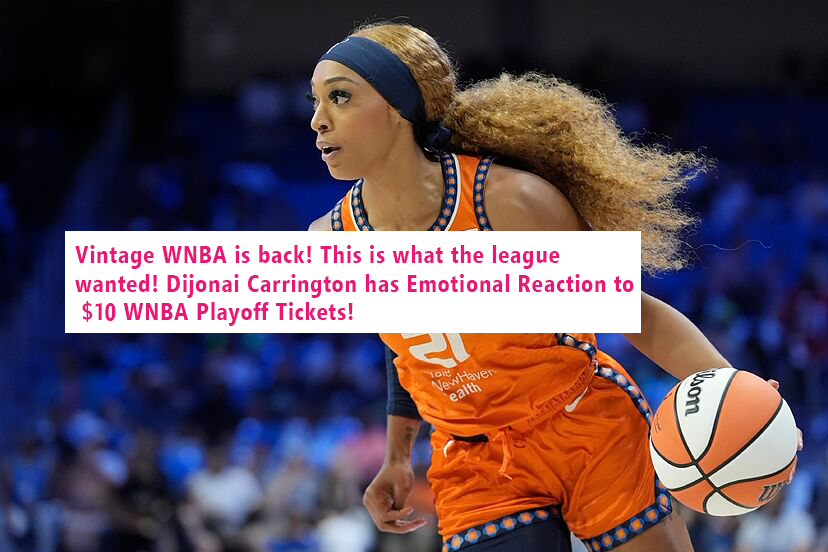 Vintage WNBA is back! This is exactly what the league has been hoping for! Dijonai Carrington had an emotional reaction to the announcement of $10 WNBA playoff tickets!